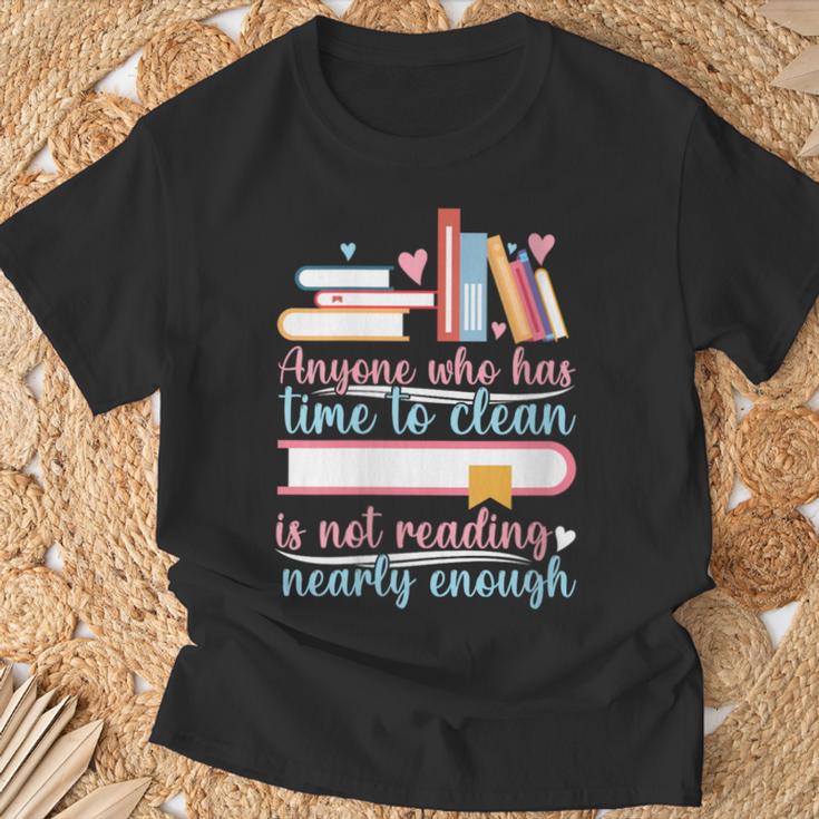 Book Reading Anyone Has Time To Clean Not Reading Enough T-Shirt Gifts for Old Men
