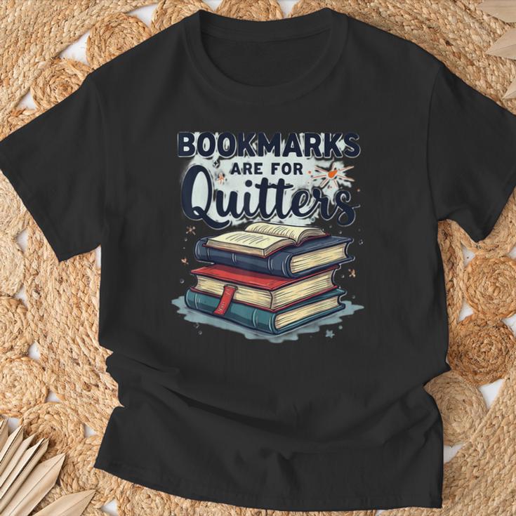 Bookmarks Are For Quitters Reading Quote Book Lover T-Shirt Gifts for Old Men