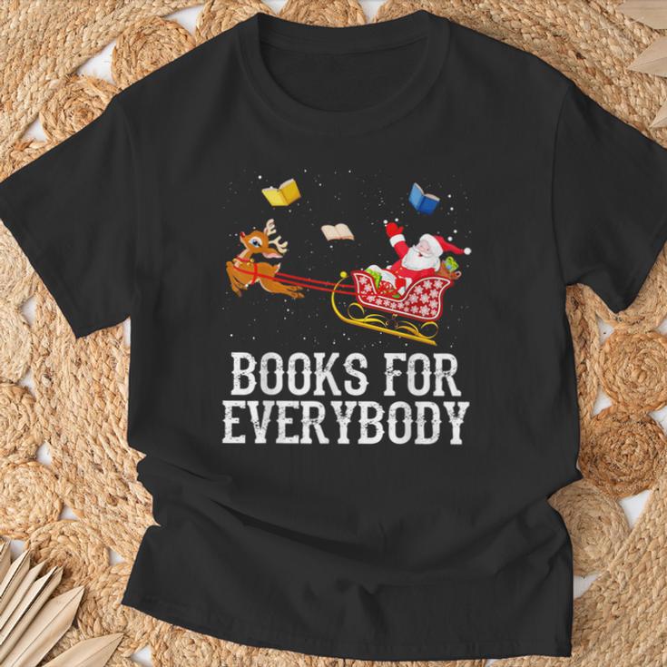 Books For Everybody Santa Christmas Book Lovers Book Readers T-Shirt Gifts for Old Men