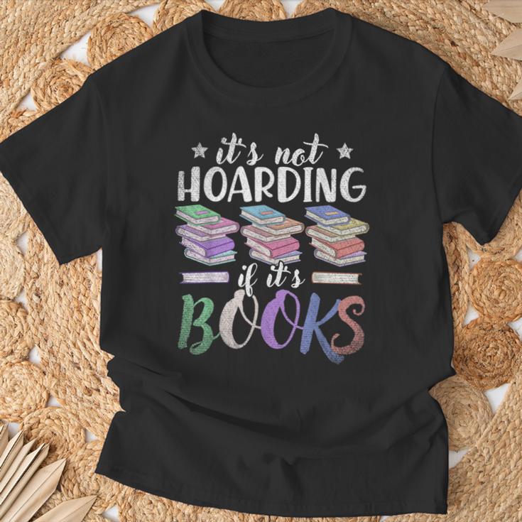 Bookworm Its Not Hoarding If Its Books Hoarding T-Shirt Gifts for Old Men Bookworm Its Not Hoarding If Its Books Hoarding T-Shirt Gifts for Old Men