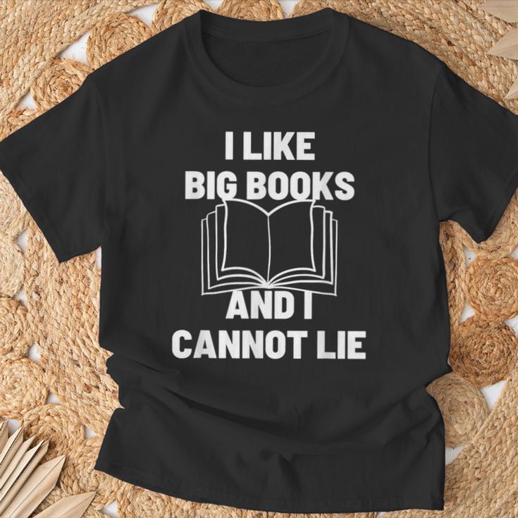 Bookworm Pun I Like Big Books And I Cannot Lie Reading T-Shirt Gifts for Old Men