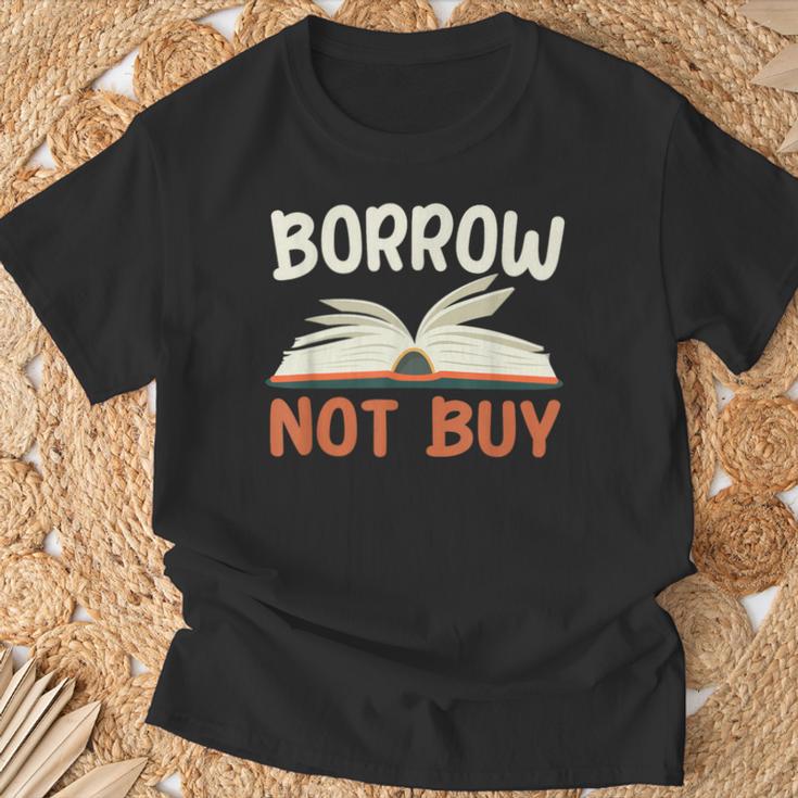 Borrow Not Buy Borrow Books Reading Lover T-Shirt Gifts for Old Men