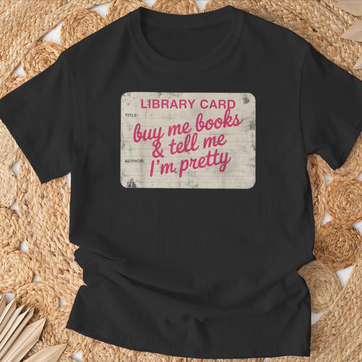 Buy Books Tell Me I'm Pretty Library Card Book Lovers T-Shirt Gifts for Old Men