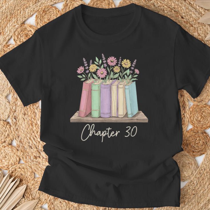 Chapter 30 Book Lover Thirty Years Old 30th Birthday Floral T-Shirt Gifts for Old Men Chapter 30 Book Lover Thirty Years Old 30th Birthday Floral T-Shirt Gifts for Old Men