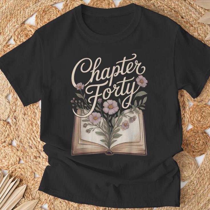 Chapter Forty Book Reading 40th Birthday Flower T-Shirt Gifts for Old Men Chapter Forty Book Reading 40th Birthday Flower T-Shirt Gifts for Old Men