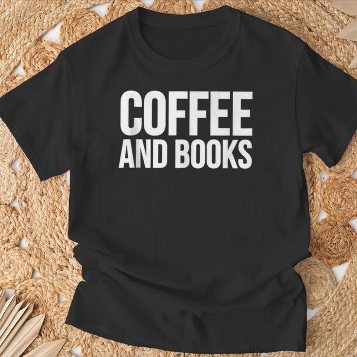 Coffee Book Lover Coffee And Books T-Shirt Gifts for Old Men Coffee Book Lover Coffee And Books T-Shirt Gifts for Old Men