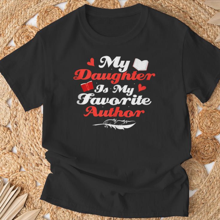 My Daughter Is My Favorite Author Book Novel Writer T-Shirt Gifts for Old Men