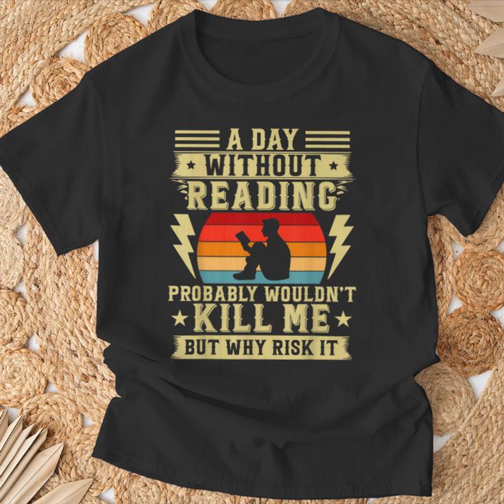 A Day Without Reading Library Librarian Books Bookworms T-Shirt Gifts for Old Men