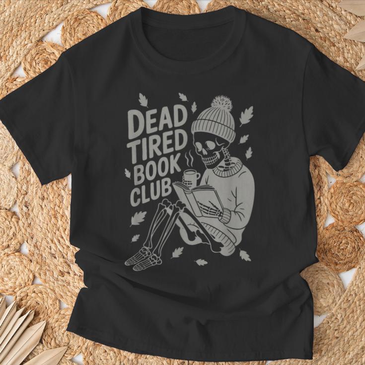 Dead Tired Book Club Skeleton T-Shirt Gifts for Old Men Dead Tired Book Club Skeleton T-Shirt Gifts for Old Men