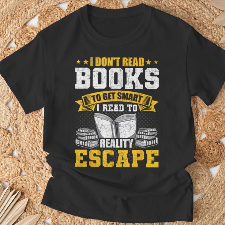 I Don't Read Books To Get Smart Book Lovers Reading T-Shirt Gifts for Old Men I Don't Read Books To Get Smart Book Lovers Reading T-Shirt Gifts for Old Men