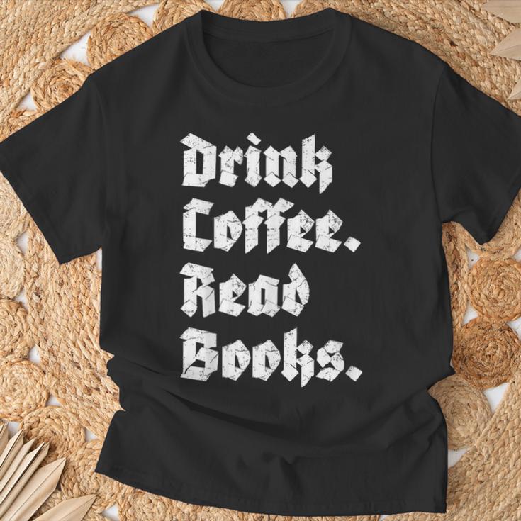 Drink Coffee Read Books Lover Reader Literary T-Shirt Gifts for Old Men