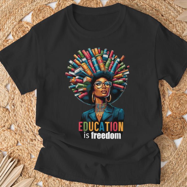 Education Is Freedom History Month Teacher Books Afro For Men Women T-Shirt Gifts for Old Men Education Is Freedom History Month Teacher Books Afro For Men Women T-Shirt Gifts for Old Men