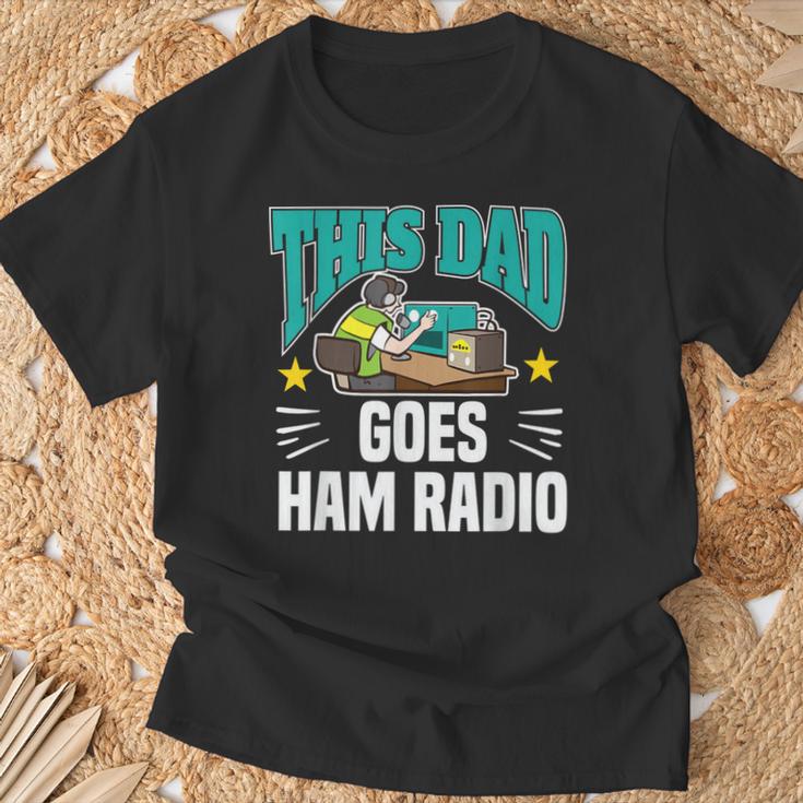 Este Papá Goes Ham Radio Motivo Para Operadores De Radio Aficionados Camiseta unisex Regalos para ancianos
