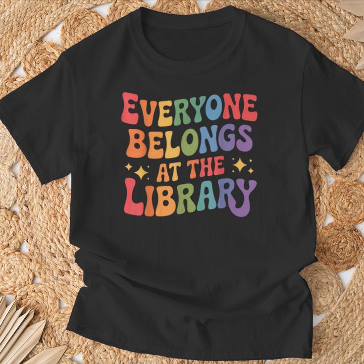 Everyone Belongs At The Library Book Lovers Reading Advocacy T-Shirt Gifts for Old Men