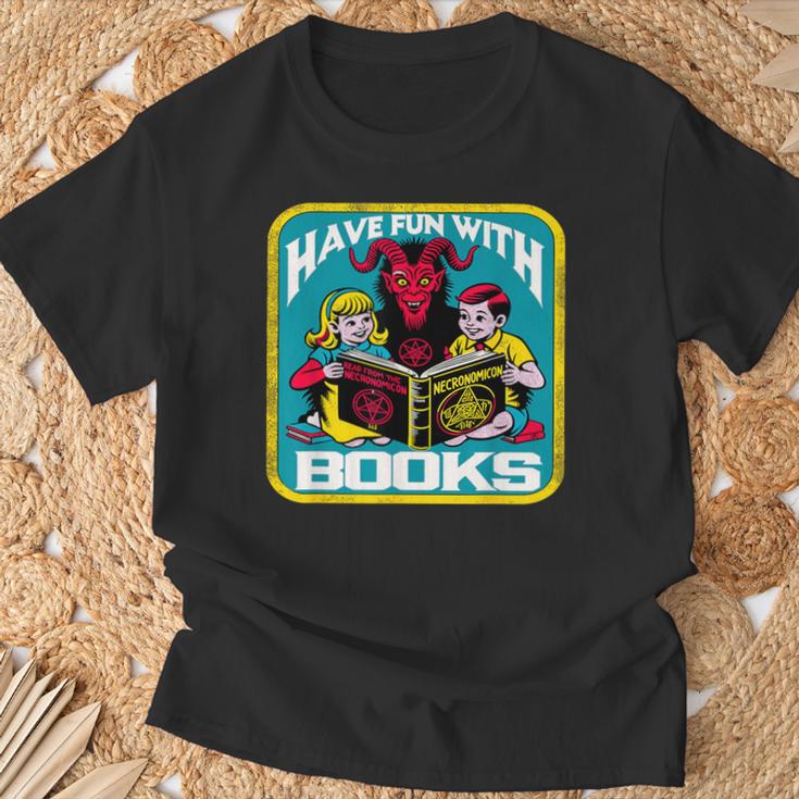 Have Fun With Books Sarcastic Occult Retro Comic Dark Humor T-Shirt Gifts for Old Men