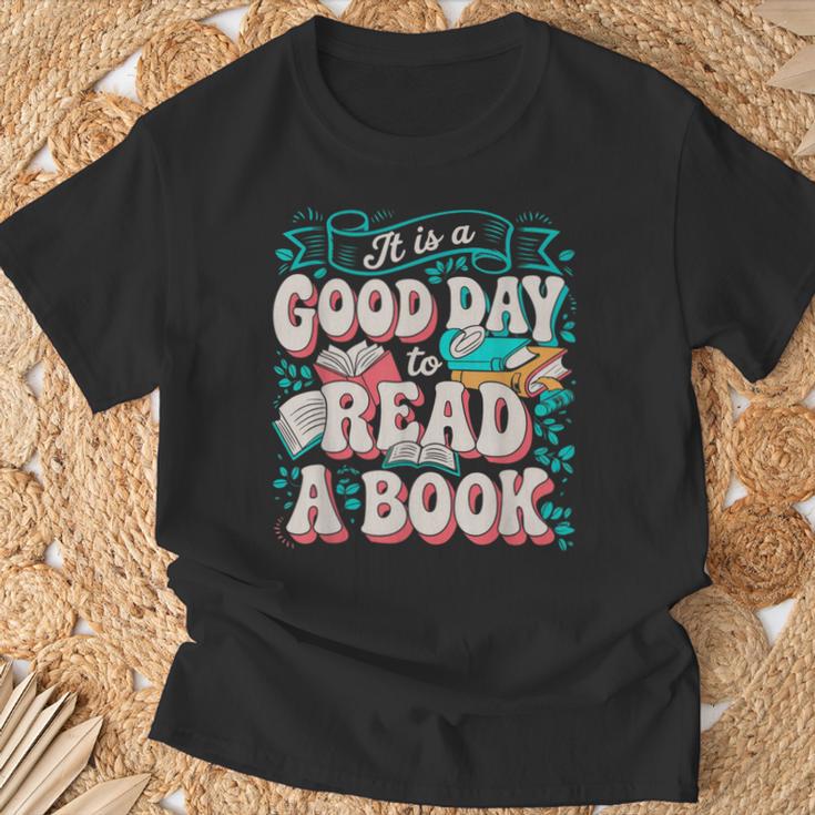 It Is A Good Day To Read A Book Reading Lovers Men Women T-Shirt Gifts for Old Men It Is A Good Day To Read A Book Reading Lovers Men Women T-Shirt Gifts for Old Men