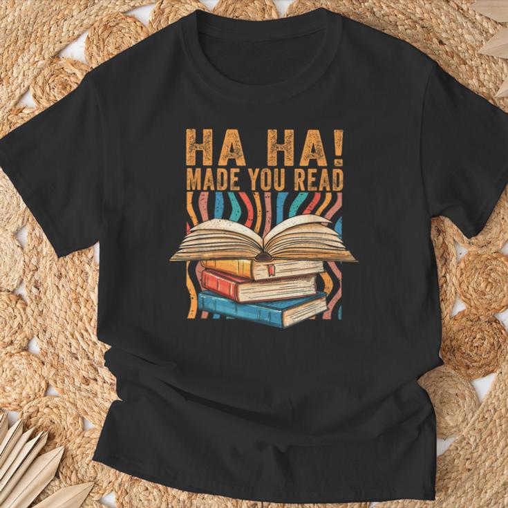 Ha Ha Made You Read Reading Quotes Bookish Book Lover T-Shirt Gifts for Old Men