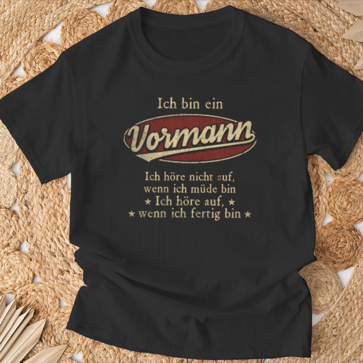 Ich Bin Ein Vormann Ich Höre Nicht AufWenn Ich Müde Bin Ich Höre Auf Vormann Name T-Shirt Geschenke für alte Männer