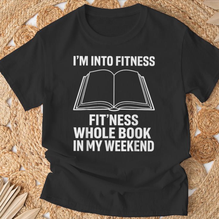 I’m Into Fitness Whole Book In My Weekend Reading T-Shirt Gifts for Old Men I’m Into Fitness Whole Book In My Weekend Reading T-Shirt Gifts for Old Men