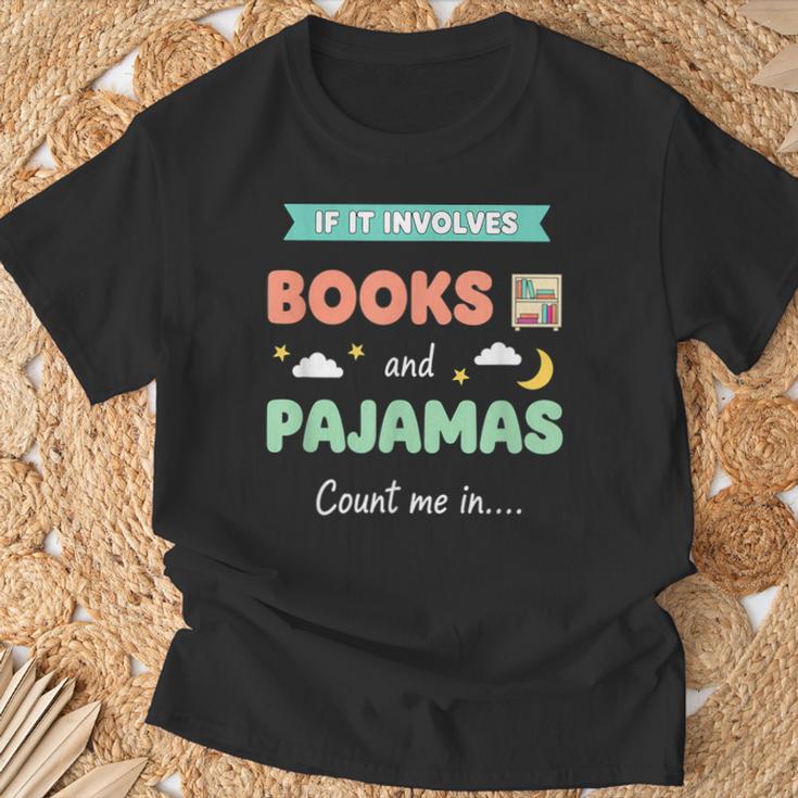 If IT Involves Books And Pajamas Count Me In Literary Reader T-Shirt Gifts for Old Men