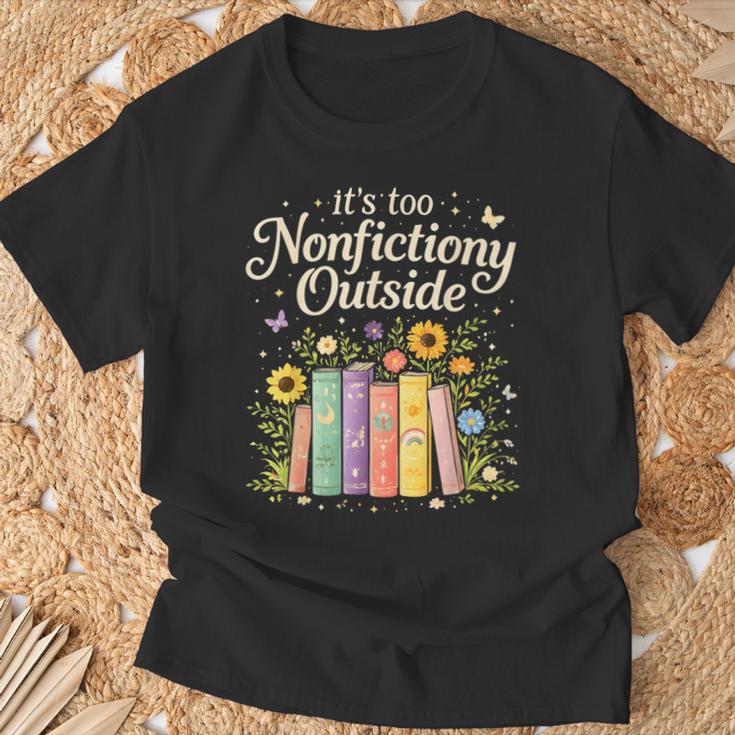 It's Too Nonfiction Outside Reading Book Lover Humor T-Shirt Gifts for Old Men
