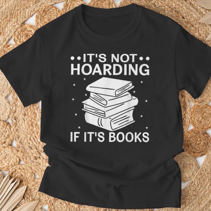 It's Not Hoarding If It's Books In Book Lover Avid Reader T-Shirt Gifts for Old Men