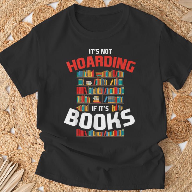 Its Not Hoarding If Its Books T-Shirt Gifts for Old Men Its Not Hoarding If Its Books T-Shirt Gifts for Old Men