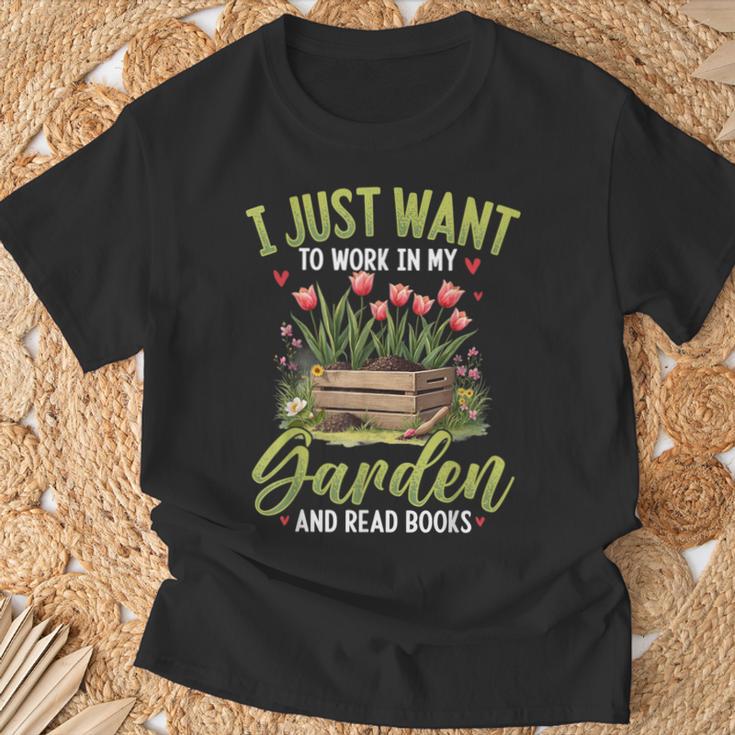 I Just Want To Work In My Garden And Read Books Gardening T-Shirt Gifts for Old Men I Just Want To Work In My Garden And Read Books Gardening T-Shirt Gifts for Old Men