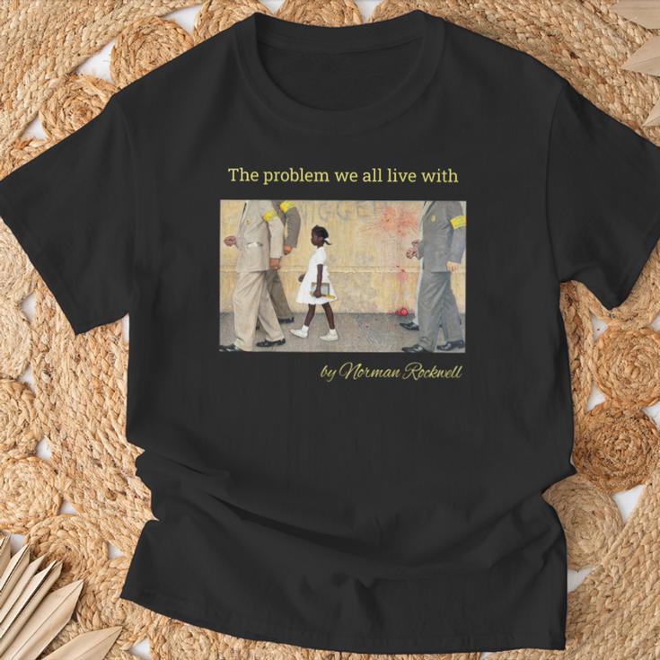 Le Problème Avec Lequel Nousivons Tous Ruby Bridges Par Norman Rockwell T-Shirt Cadeaux pour les vieillards