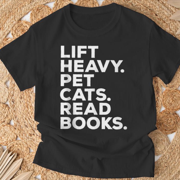 Lift Heavy Pet Cats Read Books Gym Workout Weight Lifter T-Shirt Gifts for Old Men Lift Heavy Pet Cats Read Books Gym Workout Weight Lifter T-Shirt Gifts for Old Men