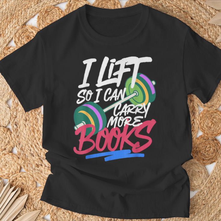 Lift So I Can Carry More Books Lovers Gym Reader T-Shirt Gifts for Old Men