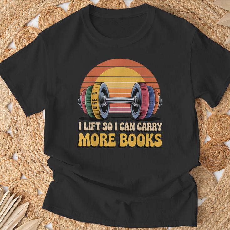 I Lift So I Can Carry More Books Reading Humor Workout T-Shirt Gifts for Old Men I Lift So I Can Carry More Books Reading Humor Workout T-Shirt Gifts for Old Men