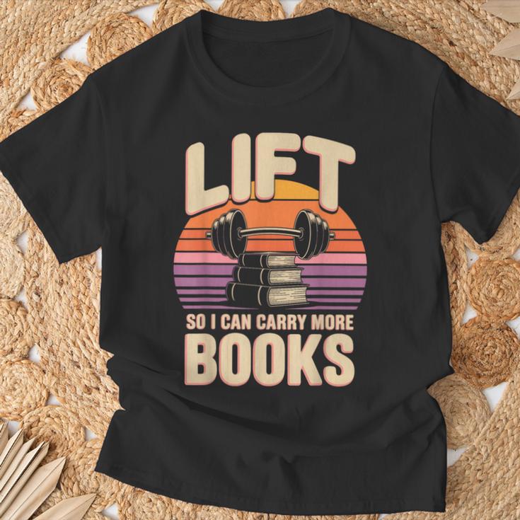 Lift So I Can Carry More Books Reading Lovers Reader Workout T-Shirt Gifts for Old Men Lift So I Can Carry More Books Reading Lovers Reader Workout T-Shirt Gifts for Old Men