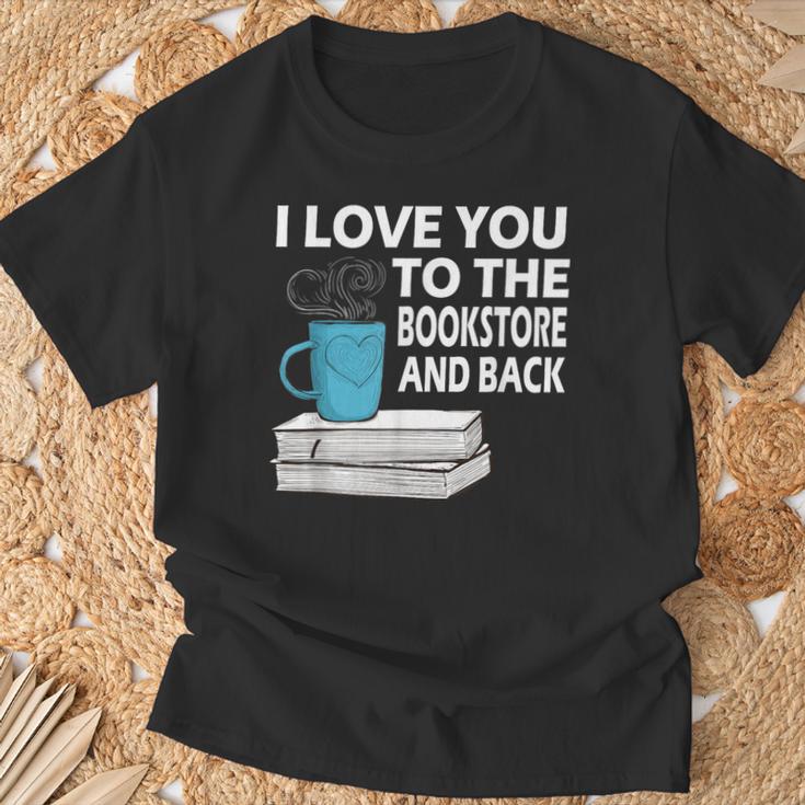 I Love You To The Bookstore And Back Book Readers T-Shirt T-Shirt Gifts for Old Men I Love You To The Bookstore And Back Book Readers T-Shirt T-Shirt Gifts for Old Men