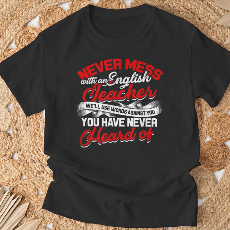 Never Mess With An English Teacher We'Ll Use Words Books Men Women T-Shirt Gifts for Old Men Never Mess With An English Teacher We'Ll Use Words Books Men Women T-Shirt Gifts for Old Men