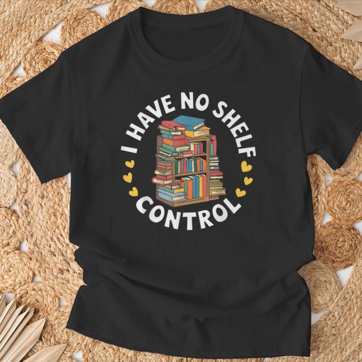 i Have No Shelf Control Book Lovers Book Reading Cute Book T-Shirt Gifts for Old Men