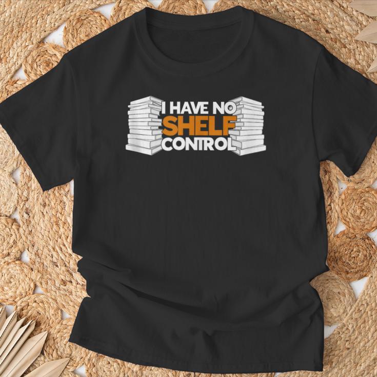 I Have No Shelf Control Bookworm Book Reading T-Shirt Gifts for Old Men I Have No Shelf Control Bookworm Book Reading T-Shirt Gifts for Old Men