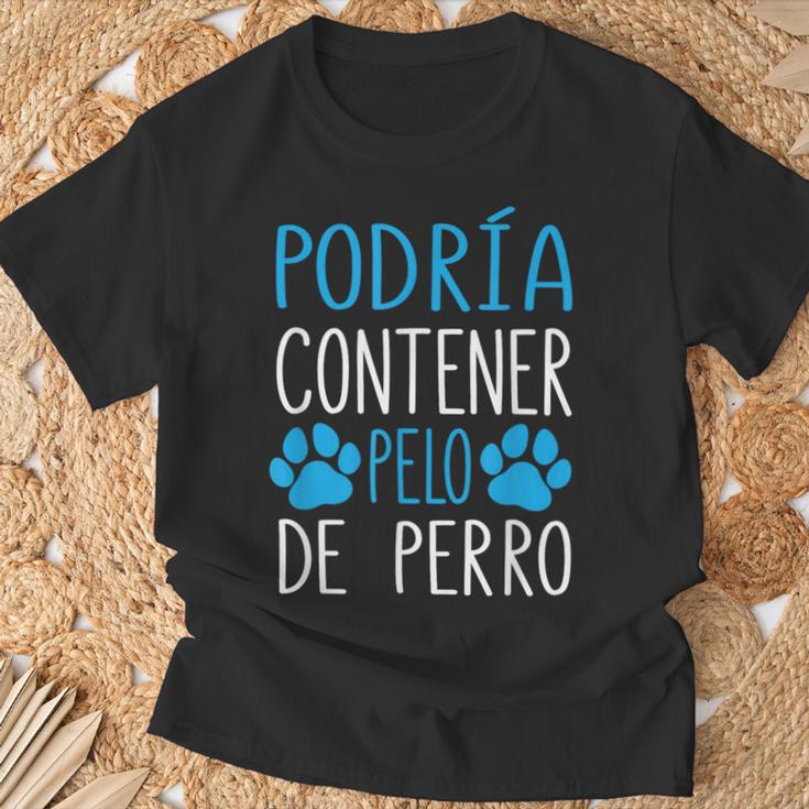 Perros Podría Contener Pelo De Perro Dueño De Perro Camiseta unisex Regalos para ancianos