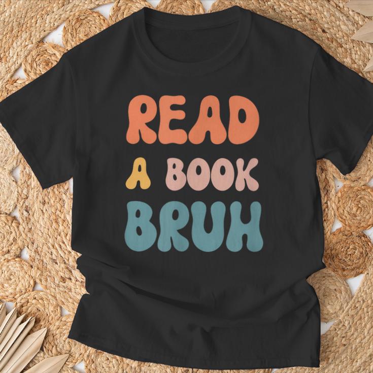 Read A Book Bruh English Teacher Reading Literature Small T-Shirt Gifts for Old Men