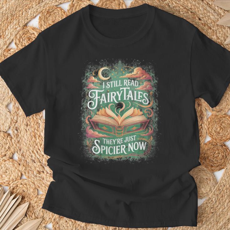 I Still Read Fairytales They'Re Just Spicier Now Book Lovers T-Shirt Gifts for Old Men