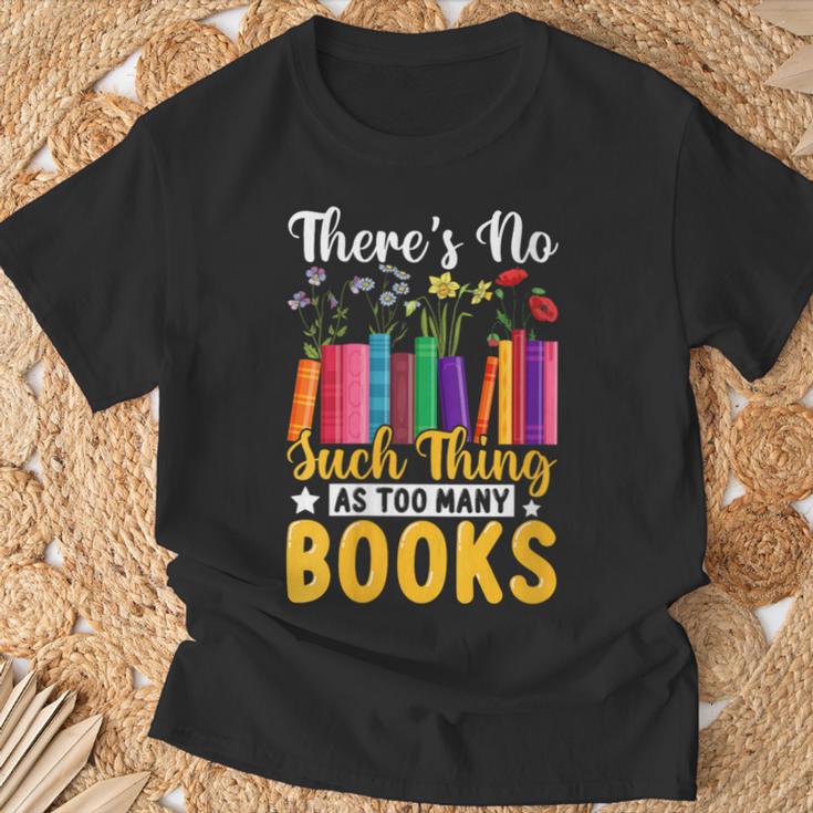 There's No Such Thing As Too Many Books T-Shirt Gifts for Old Men
