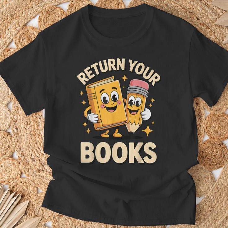 Return Your Books School Librarian T-Shirt Gifts for Old Men