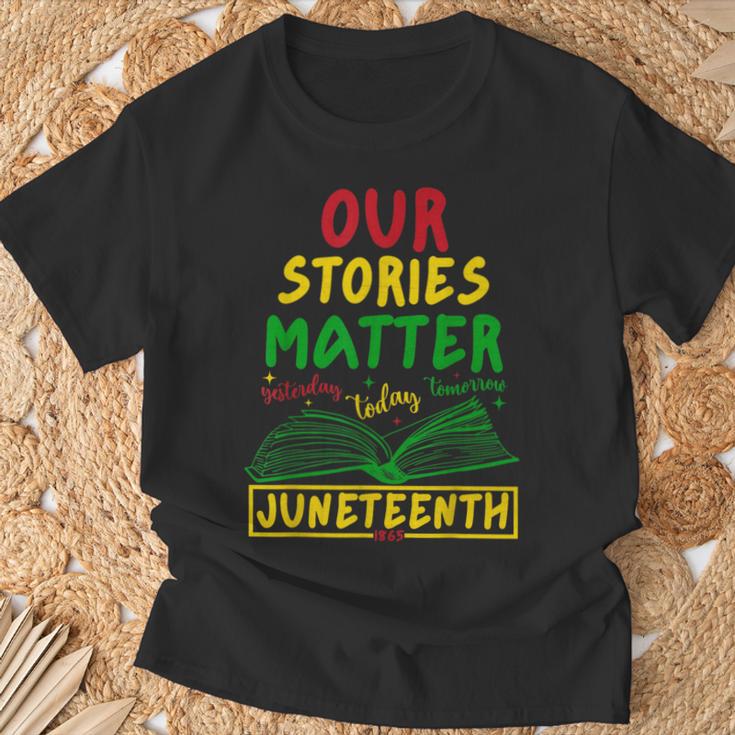 Our Stories Matter Juneteenth 1865 History Women's Reading T-Shirt Gifts for Old Men