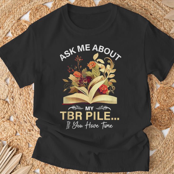 TBR Pile Bookworm Reading Books For a Book Lover T-Shirt Gifts for Old Men