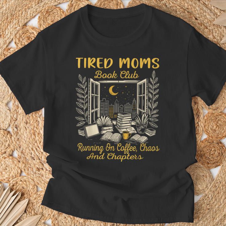 Tired Moms Book Club Running On Coffee Chaos And Chapters T-Shirt Gifts for Old Men