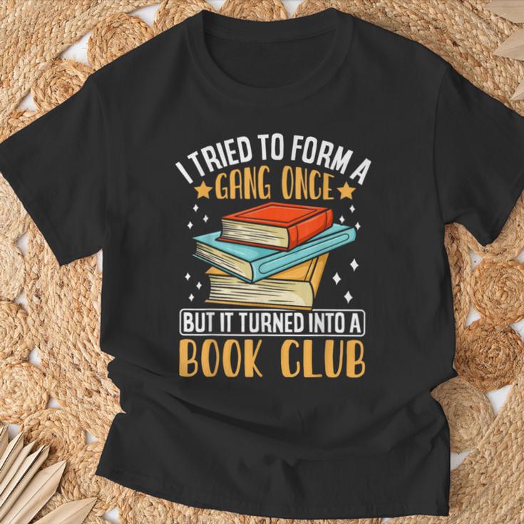 I Tried To Form A Gang Once But It Turned Into A Book Club T-Shirt Gifts for Old Men