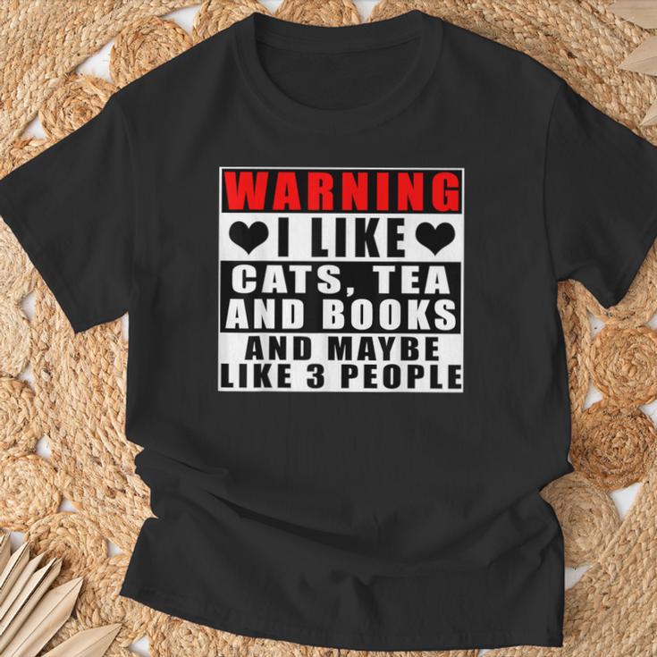 Warning I Like Cats Tea And Books And Maybe Like 3 People T-Shirt Gifts for Old Men