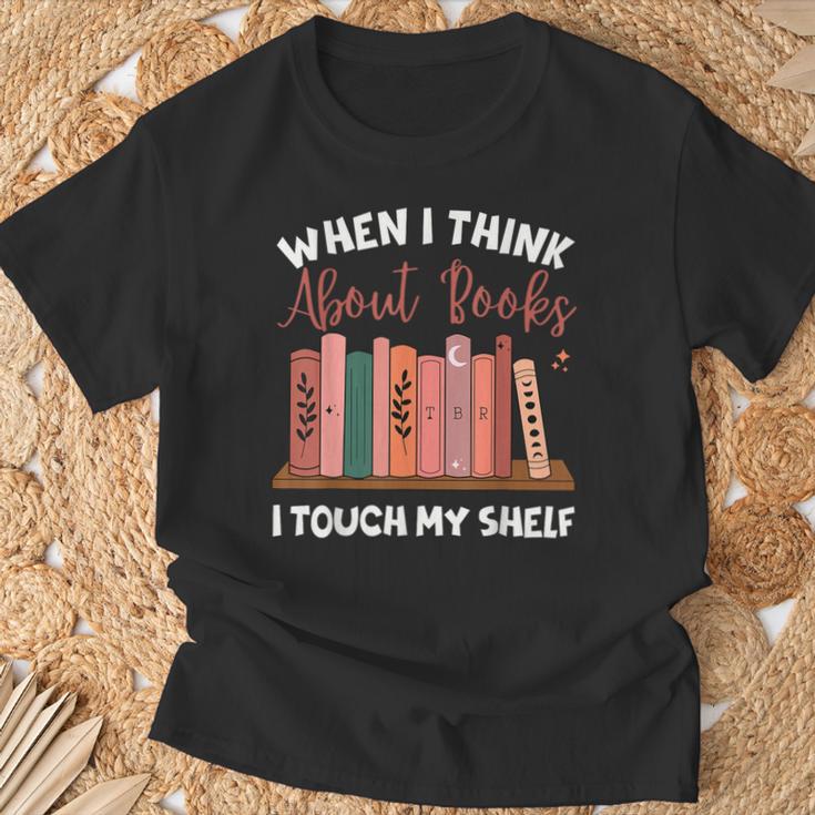 When I Think About Books I Touch My Shelf Bookworm Lovers T-Shirt Gifts for Old Men