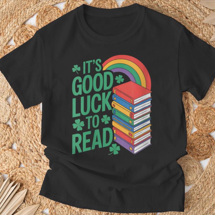 Women's Its Good Luck To Read Rainbow Reading Books T-Shirt Gifts for Old Men