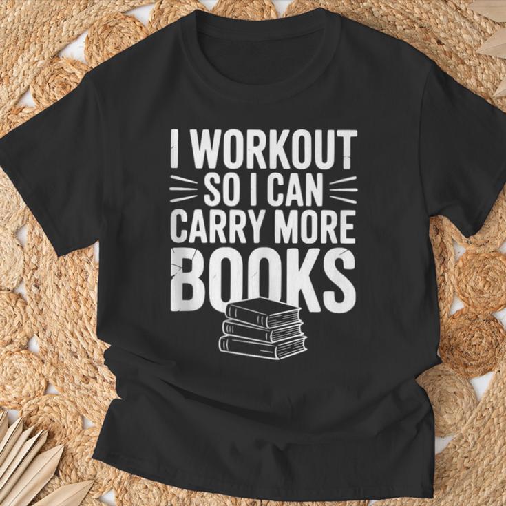 I Workout So I Can Carry More Books Gym Lover T-Shirt Gifts for Old Men